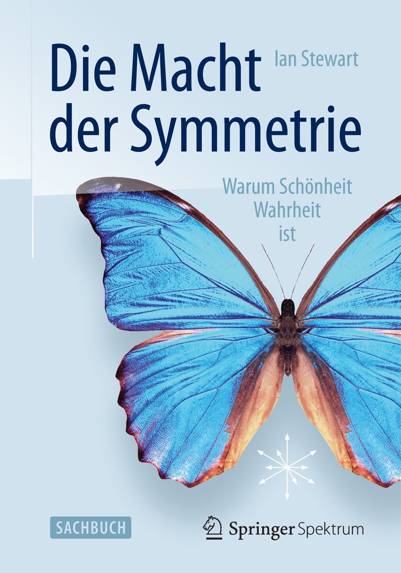 Titlebook: Die Macht der Symmetrie; Warum Schönheit Wahr Ian Stewart Book Mar 2013Latest edition Springer-Verlag Berlin Heidelberg 2008 Algebra.Evolut Titlebook: Die Macht der Symmetrie; Warum Schönheit Wahr Ian Stewart Book Mar 2013Latest edition Springer-Verlag Berlin Heidelberg 2008 Algebra.Evolut