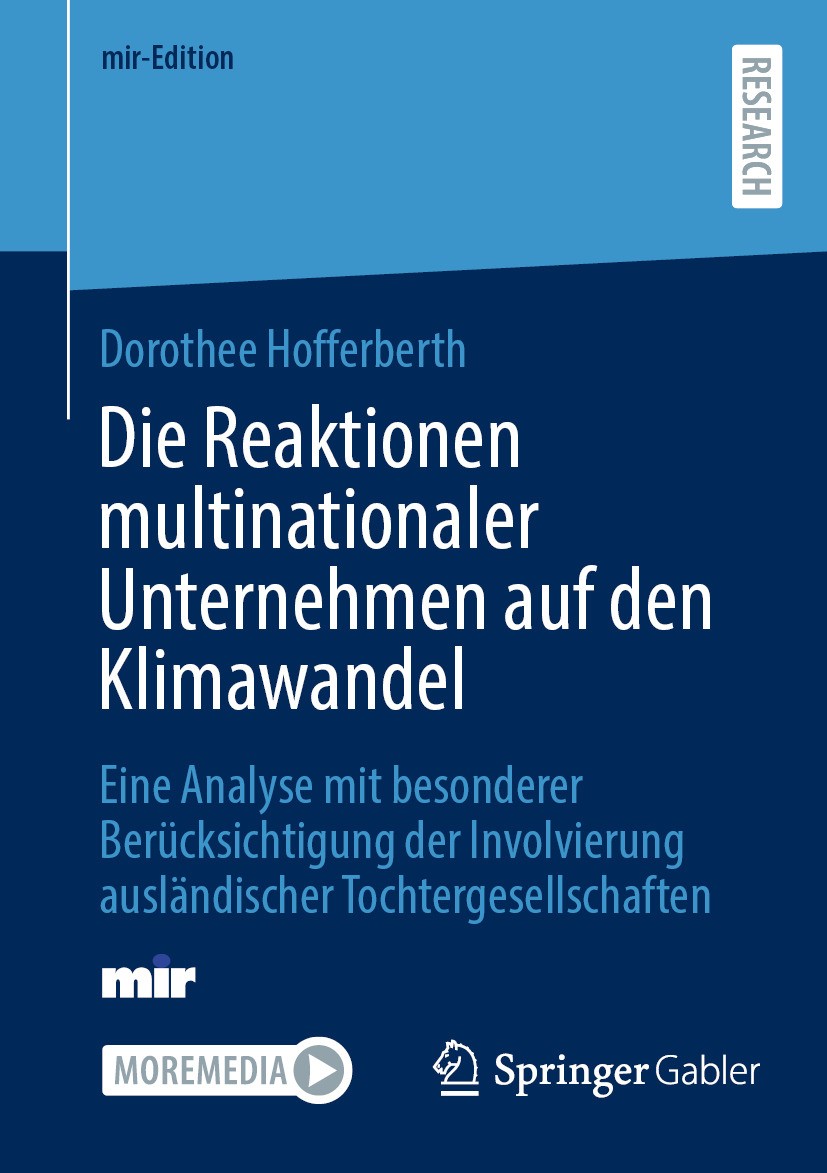 Titlebook: Die Reaktionen multinationaler Unternehmen auf den Klimawandel; Eine Analyse mit bes Dorothee Hofferberth Book 2024 Der/die Herausgeber bzw Titlebook: Die Reaktionen multinationaler Unternehmen auf den Klimawandel; Eine Analyse mit bes Dorothee Hofferberth Book 2024 Der/die Herausgeber bzw