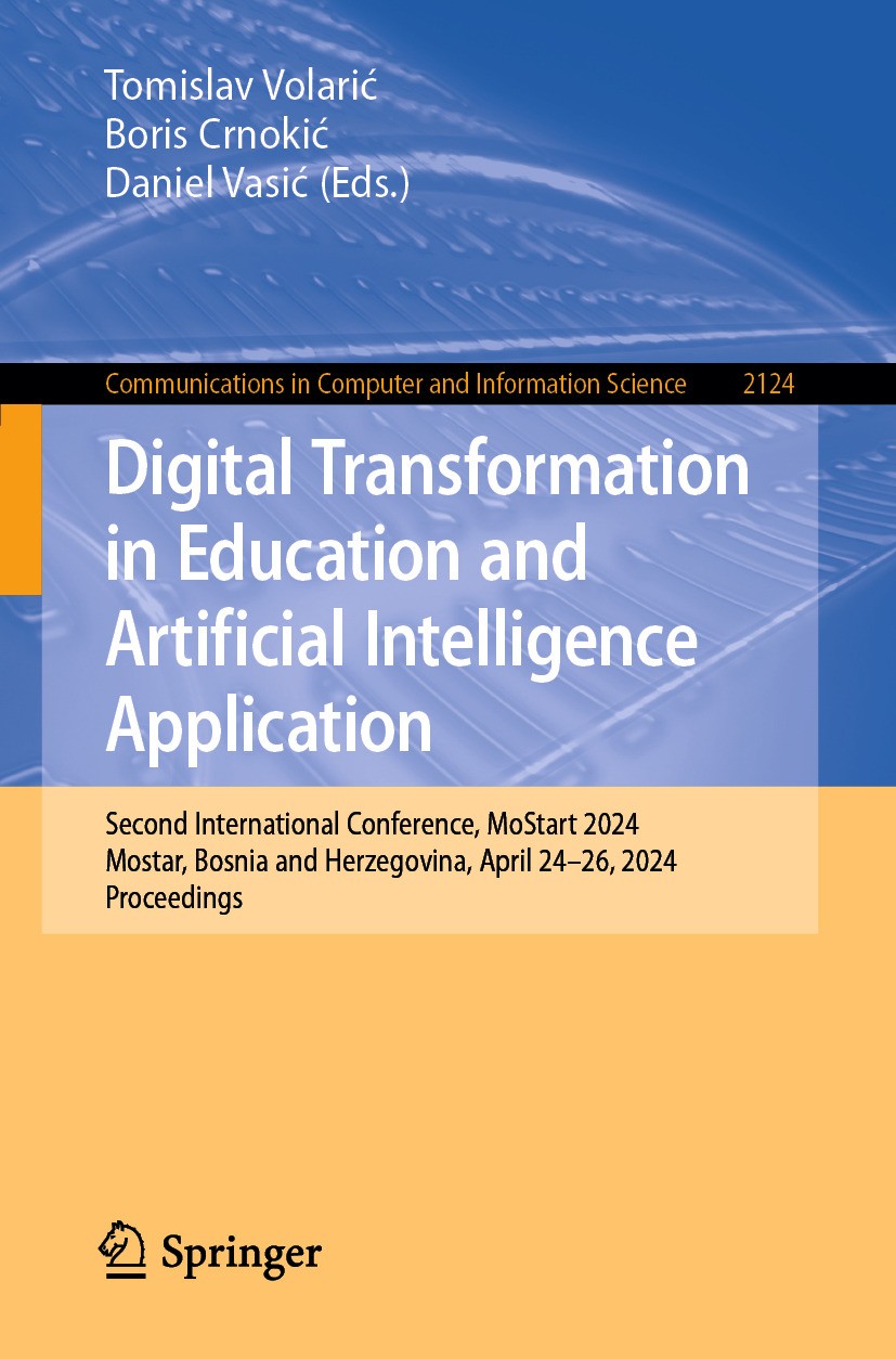 Titlebook: Digital Transformation in Education and Artificial Intelligence Application; Second International Tomislav Volarić,Boris Crnokić,Daniel Vas Titlebook: Digital Transformation in Education and Artificial Intelligence Application; Second International Tomislav Volarić,Boris Crnokić,Daniel Vas