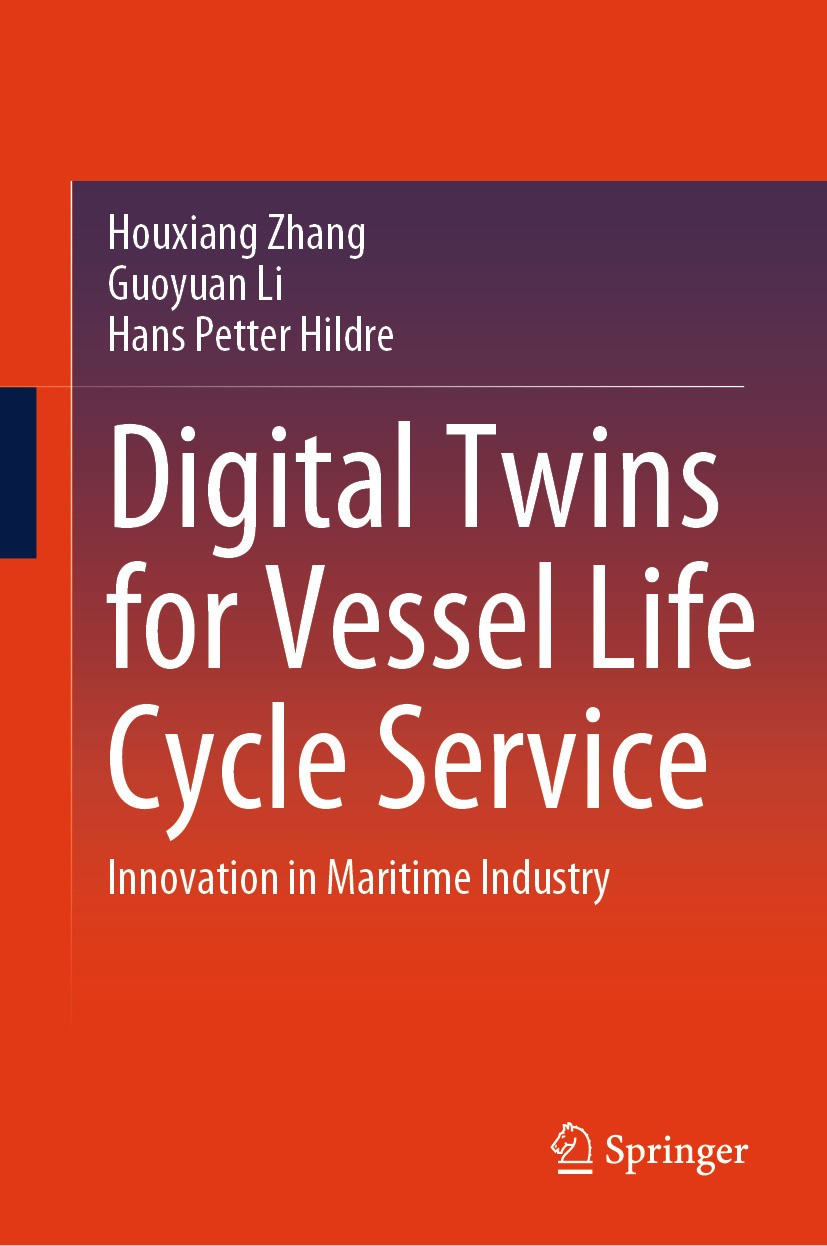 Titlebook: Digital Twins for Vessel Life Cycle Service; Innovation in Mariti Houxiang Zhang,Guoyuan Li,Hans Petter Hildre Book 2024 The Editor(s) (if Titlebook: Digital Twins for Vessel Life Cycle Service; Innovation in Mariti Houxiang Zhang,Guoyuan Li,Hans Petter Hildre Book 2024 The Editor(s) (if