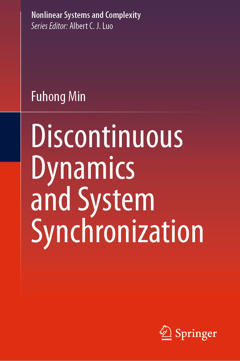 Titlebook: Discontinuous Dynamics and System Synchronization; Fuhong Min Book 2024 The Editor(s) (if applicable) and The Author(s), under exclusive l Titlebook: Discontinuous Dynamics and System Synchronization; Fuhong Min Book 2024 The Editor(s) (if applicable) and The Author(s), under exclusive l