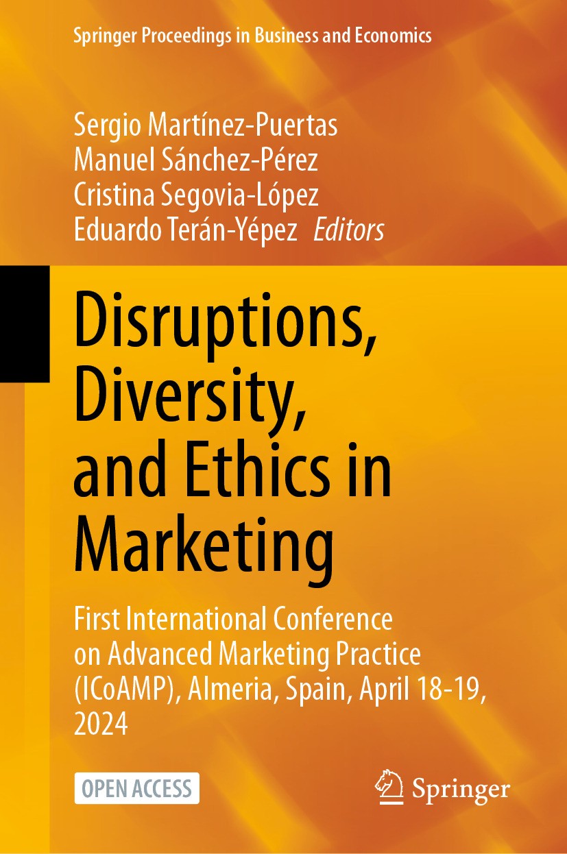 Titlebook: Disruptions, Diversity, and Ethics in Marketing; First International Sergio Martínez-Puertas,Manuel Sánchez-Pérez,Eduar Conference proceed Titlebook: Disruptions, Diversity, and Ethics in Marketing; First International Sergio Martínez-Puertas,Manuel Sánchez-Pérez,Eduar Conference proceed