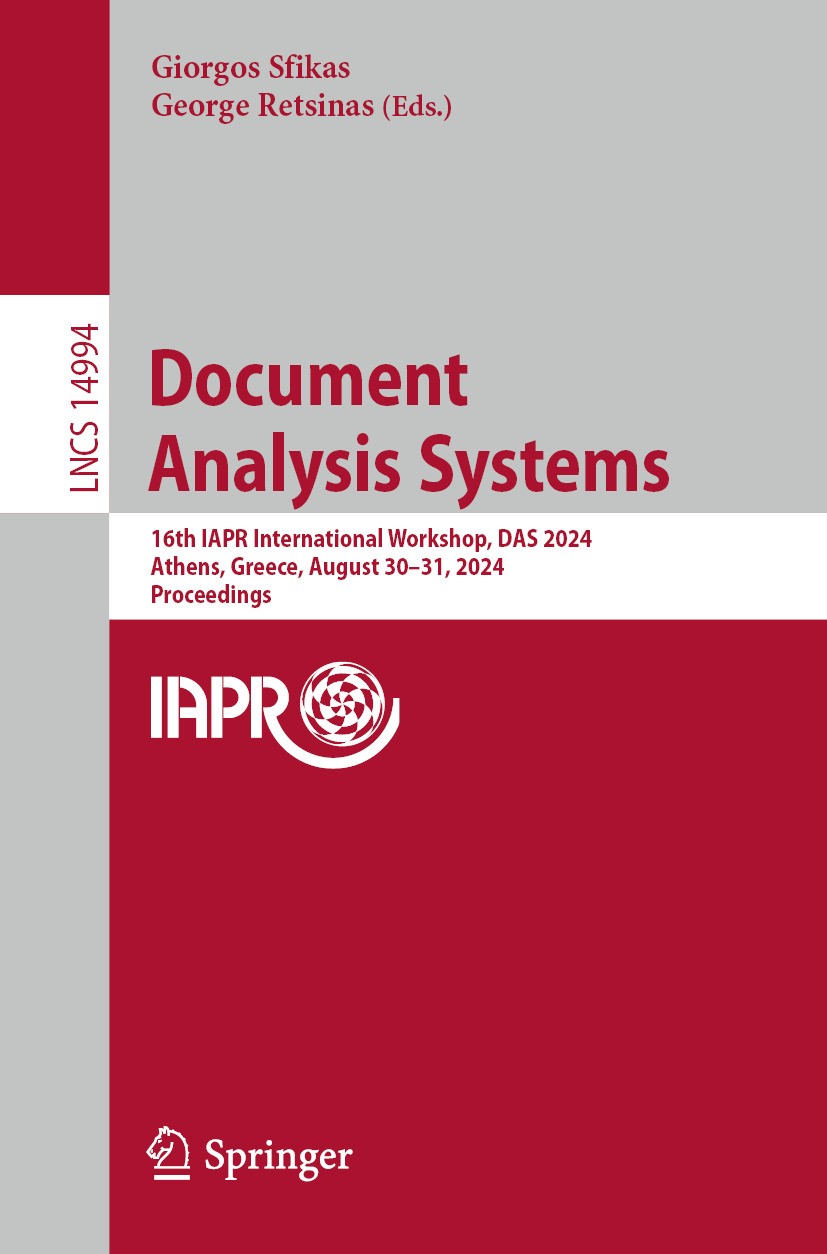 Titlebook: Document Analysis Systems; 16th IAPR Internatio Giorgos Sfikas,George Retsinas Conference proceedings 2024 The Editor(s) (if applicable) an Titlebook: Document Analysis Systems; 16th IAPR Internatio Giorgos Sfikas,George Retsinas Conference proceedings 2024 The Editor(s) (if applicable) an