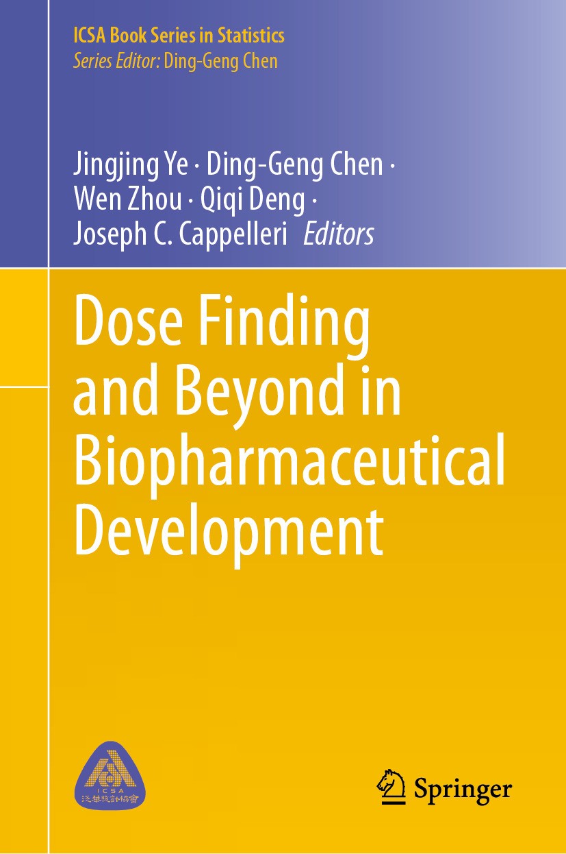 Titlebook: Dose Finding and Beyond in Biopharmaceutical Development; Jingjing Ye,Ding-Geng Chen,Joseph C. Cappelleri Book 2025 The Editor(s) (if appl Titlebook: Dose Finding and Beyond in Biopharmaceutical Development; Jingjing Ye,Ding-Geng Chen,Joseph C. Cappelleri Book 2025 The Editor(s) (if appl