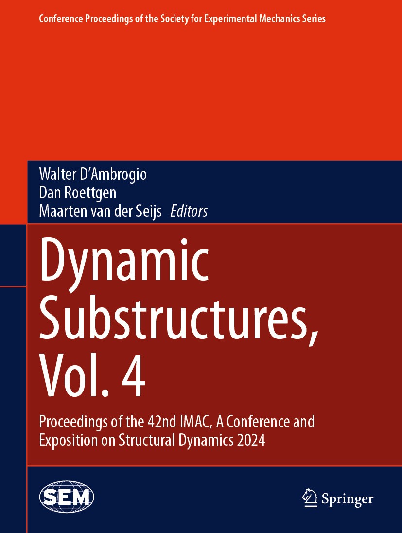 Titlebook: Dynamic Substructures, Vol. 4 ; Proceedings of the 4 Walter D‘Ambrogio,Dan Roettgen,Maarten van der Sei Conference proceedings 2025 The Soc Titlebook: Dynamic Substructures, Vol. 4 ; Proceedings of the 4 Walter D‘Ambrogio,Dan Roettgen,Maarten van der Sei Conference proceedings 2025 The Soc