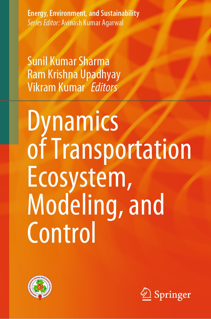 Titlebook: Dynamics of Transportation Ecosystem, Modeling, and Control; Sunil Kumar Sharma,Ram Krishna Upadhyay,Vikram Kum Book 2024 The Editor(s) (i Titlebook: Dynamics of Transportation Ecosystem, Modeling, and Control; Sunil Kumar Sharma,Ram Krishna Upadhyay,Vikram Kum Book 2024 The Editor(s) (i