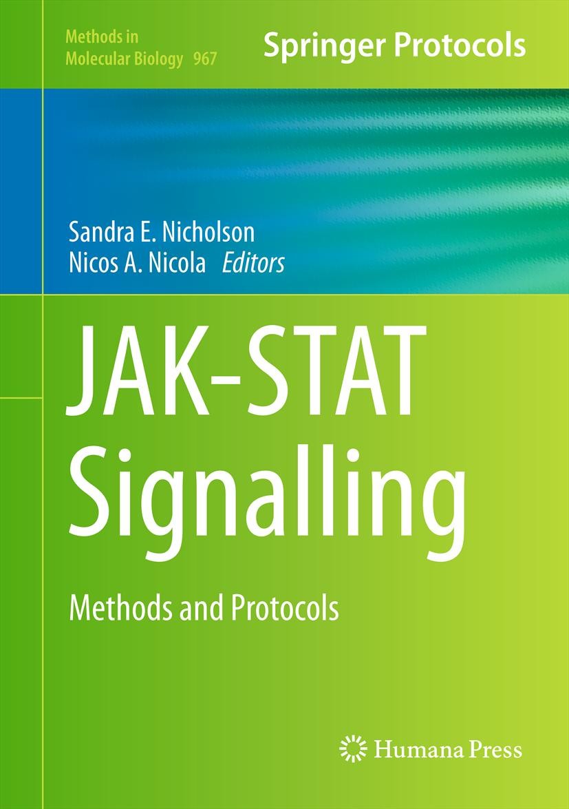 Titlebook: JAK-STAT Signalling; Methods and Protocol Sandra E. Nicholson,Nicos A. Nicola Book 2013 Springer Science + Business Media New York 2013 JAK Titlebook: JAK-STAT Signalling; Methods and Protocol Sandra E. Nicholson,Nicos A. Nicola Book 2013 Springer Science + Business Media New York 2013 JAK