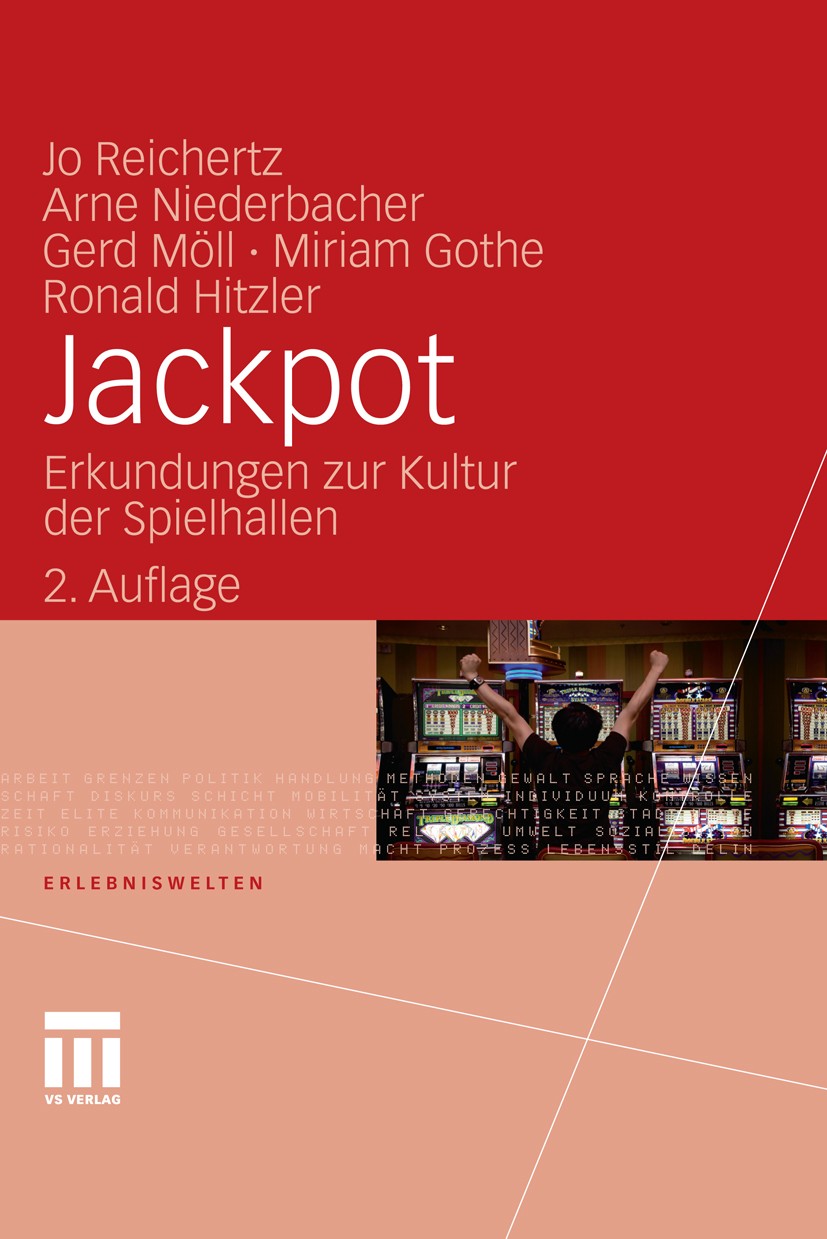 Titlebook: Jackpot; Erkundungen zur Kult Jo Reichertz,Arne Niederbacher,Ronald Hitzler Book 2010Latest edition VS Verlag für Sozialwissenschaften | Sp Titlebook: Jackpot; Erkundungen zur Kult Jo Reichertz,Arne Niederbacher,Ronald Hitzler Book 2010Latest edition VS Verlag für Sozialwissenschaften | Sp