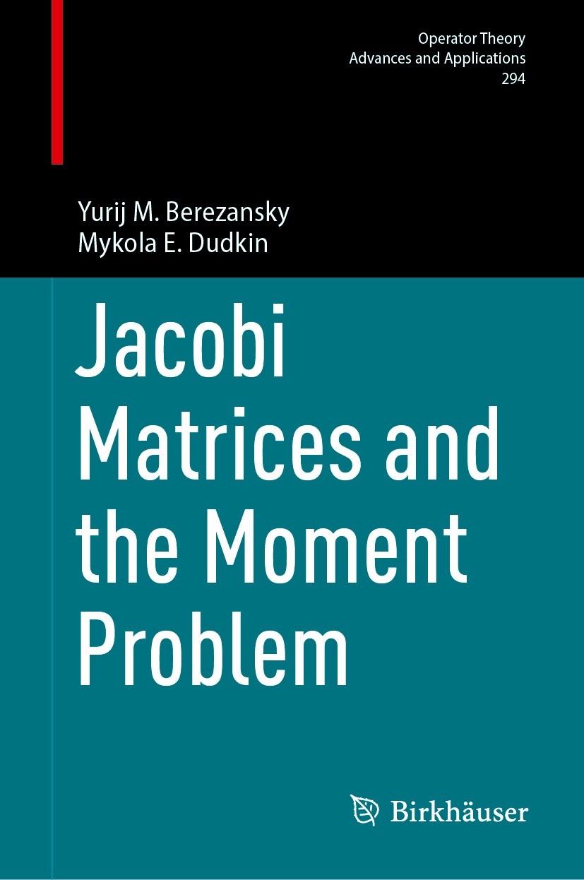 Titlebook: Jacobi Matrices and the Moment Problem; Yurij M. Berezansky,Mykola E. Dudkin Book 2023 The Editor(s) (if applicable) and The Author(s), un Titlebook: Jacobi Matrices and the Moment Problem; Yurij M. Berezansky,Mykola E. Dudkin Book 2023 The Editor(s) (if applicable) and The Author(s), un