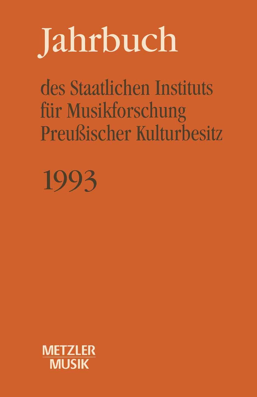 Titlebook: Jahrbuch des Staatlichen Instituts für Musikforschung (SIM) Preussischer Kulturbesitz, 1993; Günther Wagner Book 19931st edition Springer- Titlebook: Jahrbuch des Staatlichen Instituts für Musikforschung (SIM) Preussischer Kulturbesitz, 1993; Günther Wagner Book 19931st edition Springer-