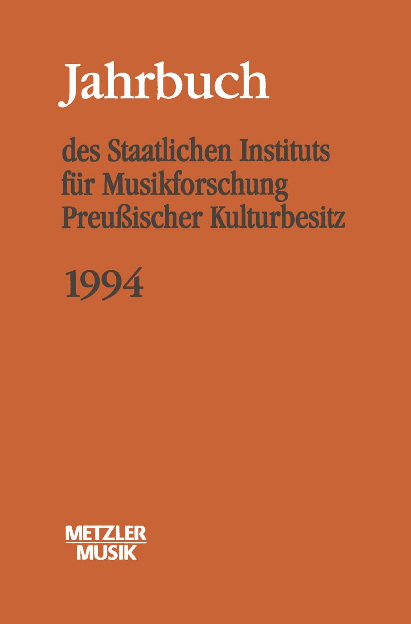 Titlebook: Jahrbuch des Staatlichen Instituts für Musikforschung (SIM) Preussischer Kulturbesitz, 1994; Günther Wagner Book 19951st edition Springer- Titlebook: Jahrbuch des Staatlichen Instituts für Musikforschung (SIM) Preussischer Kulturbesitz, 1994; Günther Wagner Book 19951st edition Springer-
