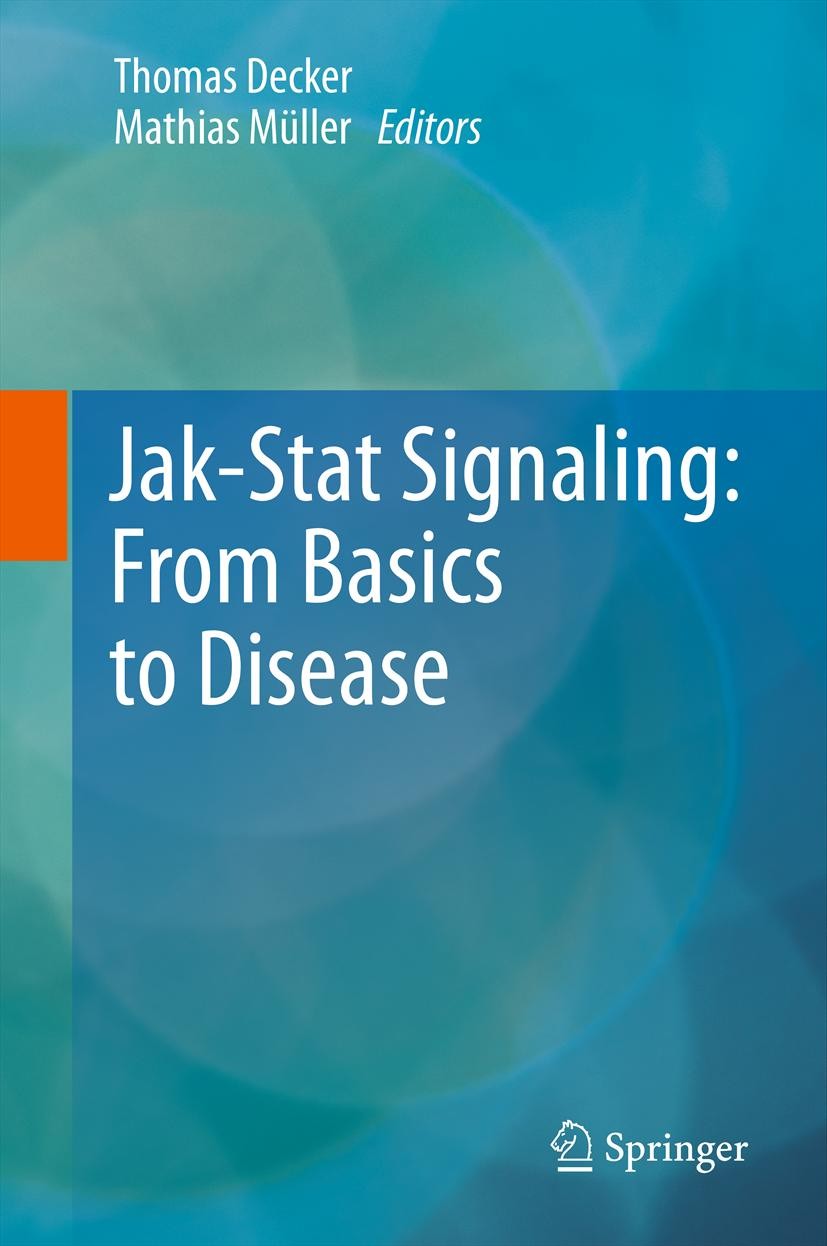 Titlebook: Jak-Stat Signaling : From Basics to Disease; Thomas Decker,Mathias Müller Book 2012 Springer-Verlag Wien 2012 Cell Differentiation.Hematop Titlebook: Jak-Stat Signaling : From Basics to Disease; Thomas Decker,Mathias Müller Book 2012 Springer-Verlag Wien 2012 Cell Differentiation.Hematop
