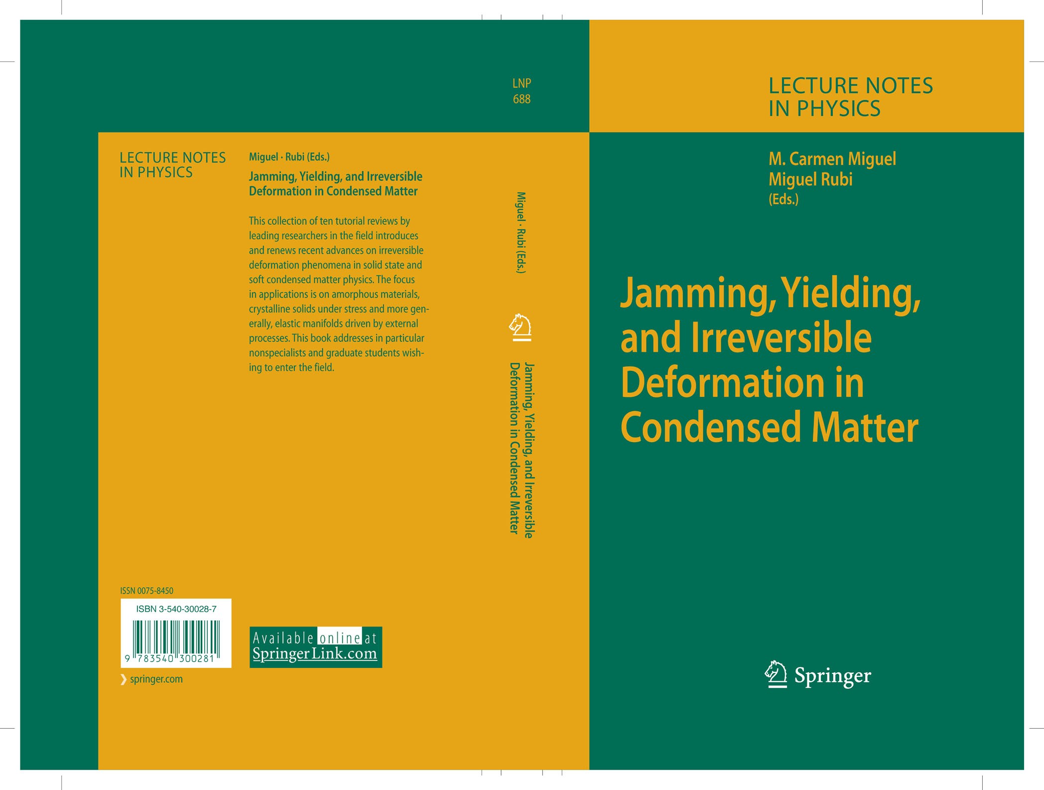 Titlebook: Jamming, Yielding, and Irreversible Deformation in Condensed Matter; M. Carmen Miguel,Miguel Rubi Book 2006 Springer-Verlag Berlin Heidelb Titlebook: Jamming, Yielding, and Irreversible Deformation in Condensed Matter; M. Carmen Miguel,Miguel Rubi Book 2006 Springer-Verlag Berlin Heidelb