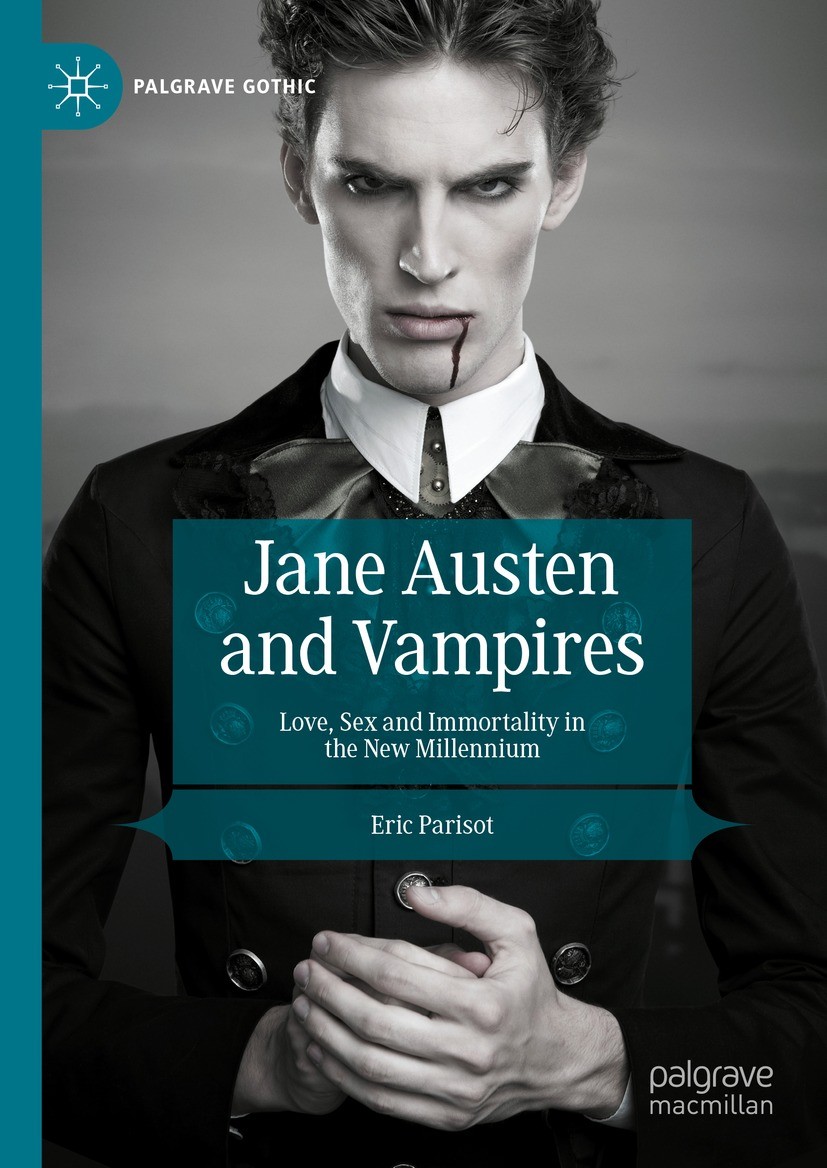Titlebook: Jane Austen and Vampires; Love, Sex and Immort Eric Parisot Book 2024 The Editor(s) (if applicable) and The Author(s), under exclusive lice Titlebook: Jane Austen and Vampires; Love, Sex and Immort Eric Parisot Book 2024 The Editor(s) (if applicable) and The Author(s), under exclusive lice