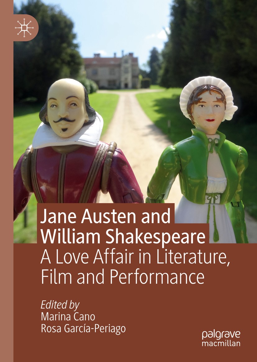Titlebook: Jane Austen and William Shakespeare; A Love Affair in Lit Marina Cano,Rosa García-Periago Book 2019 The Editor(s) (if applicable) and The A Titlebook: Jane Austen and William Shakespeare; A Love Affair in Lit Marina Cano,Rosa García-Periago Book 2019 The Editor(s) (if applicable) and The A