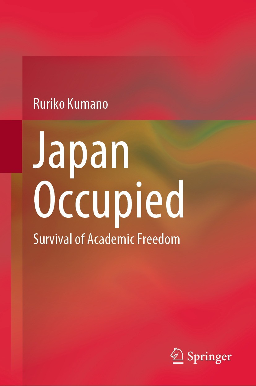 Titlebook: Japan Occupied; Survival of Academic Ruriko Kumano Book 2023 The Editor(s) (if applicable) and The Author(s), under exclusive license to Sp Titlebook: Japan Occupied; Survival of Academic Ruriko Kumano Book 2023 The Editor(s) (if applicable) and The Author(s), under exclusive license to Sp