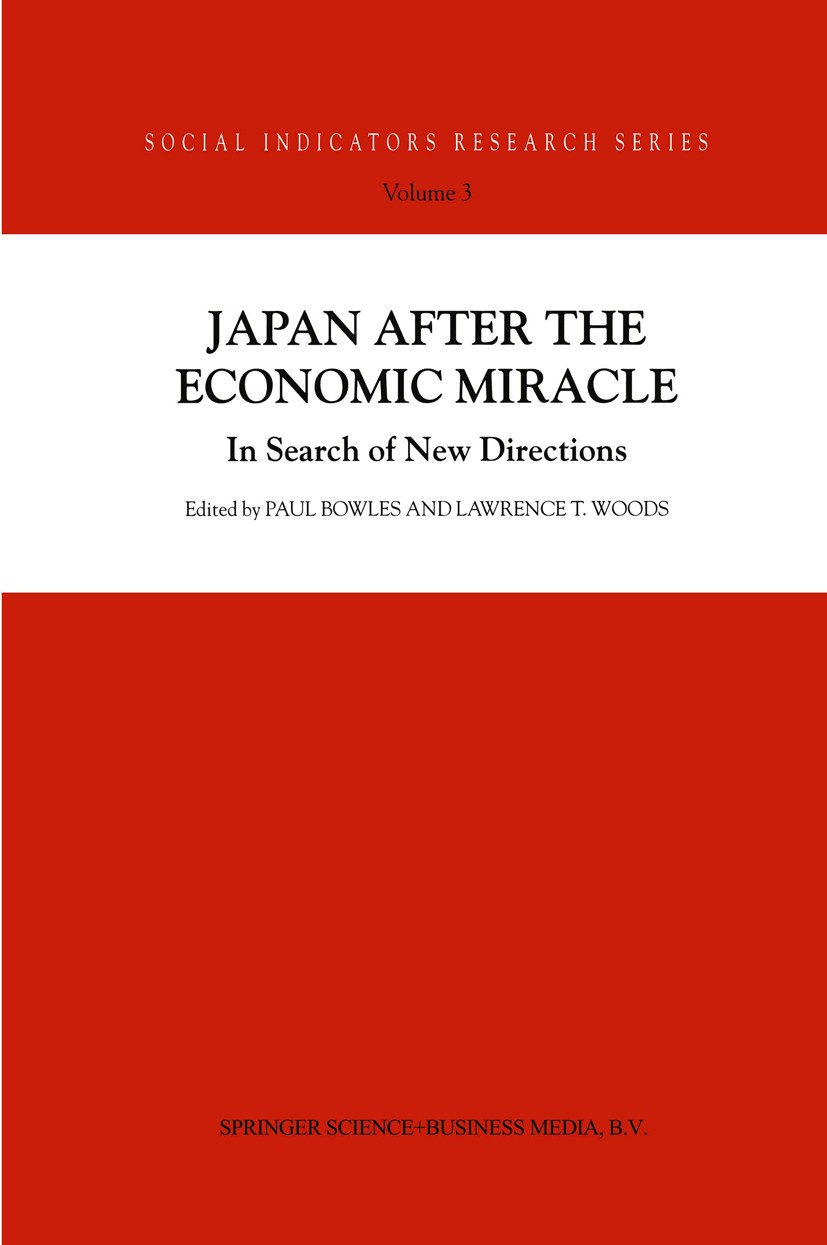Titlebook: Japan after the Economic Miracle; In Search of New Dir Paul Bowles,Lawrence T. Woods Book 20001st edition Springer Science+Business Media D Titlebook: Japan after the Economic Miracle; In Search of New Dir Paul Bowles,Lawrence T. Woods Book 20001st edition Springer Science+Business Media D