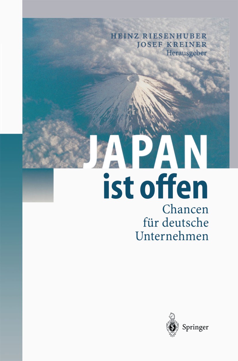 Titlebook: Japan ist offen; Chancen für deutsche Heinz Riesenhuber,Josef Kreiner Book 1998 Springer-Verlag Berlin Heidelberg 1998 Arbeitsbeziehungen.A Titlebook: Japan ist offen; Chancen für deutsche Heinz Riesenhuber,Josef Kreiner Book 1998 Springer-Verlag Berlin Heidelberg 1998 Arbeitsbeziehungen.A