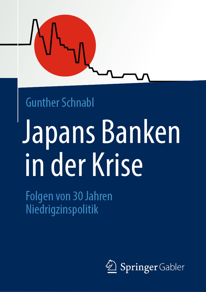 Titlebook: Japans Banken in der Krise; Folgen von 30 Jahren Gunther Schnabl Book 2020 Der/die Herausgeber bzw. der/die Autor(en), exklusiv lizenziert Titlebook: Japans Banken in der Krise; Folgen von 30 Jahren Gunther Schnabl Book 2020 Der/die Herausgeber bzw. der/die Autor(en), exklusiv lizenziert