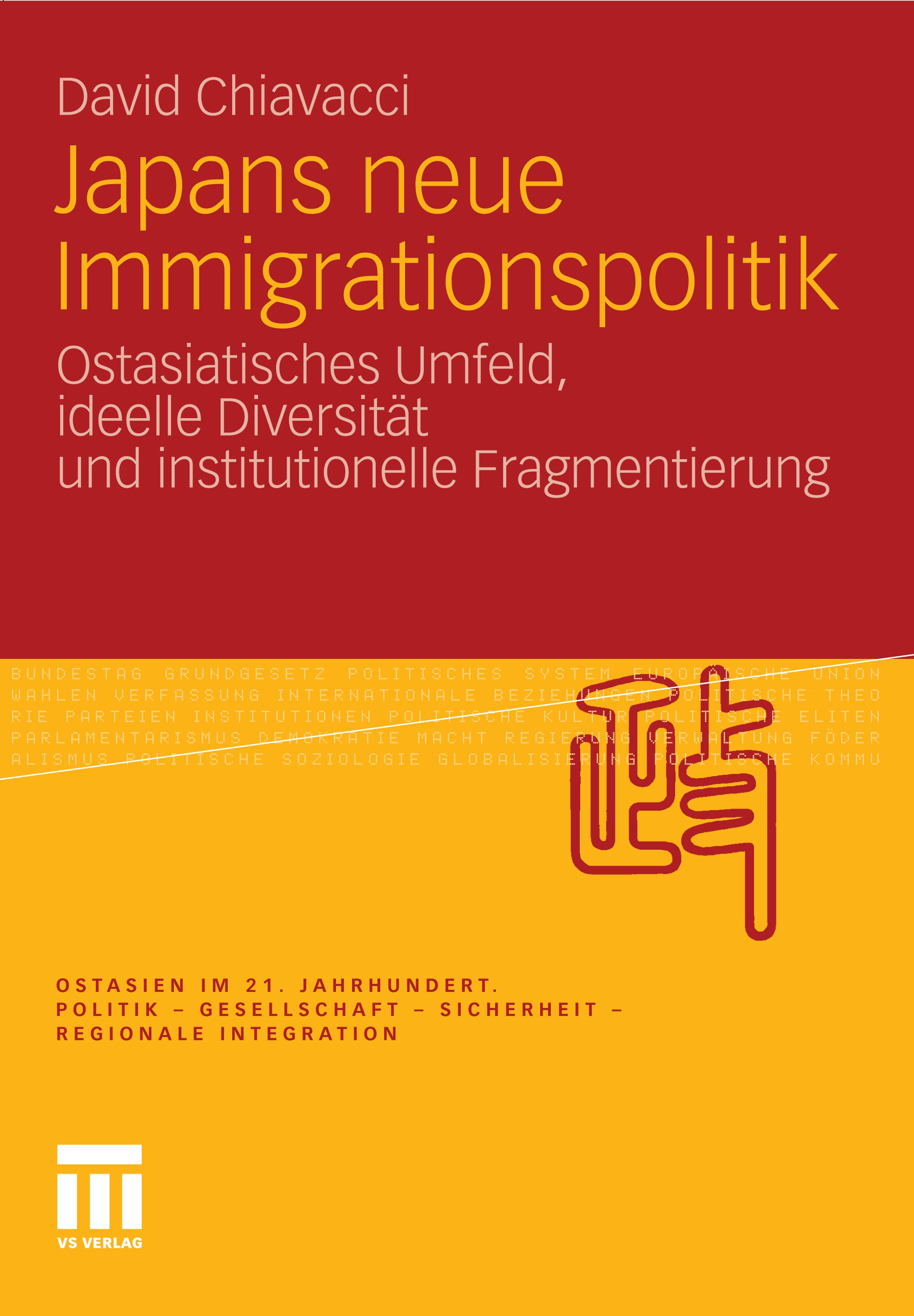 Titlebook: Japans neue Immigrationspolitik; Ostasiatisches Umfel David Chiavacci Book 2012 VS Verlag für Sozialwissenschaften | Springer Fachmedien Wi Titlebook: Japans neue Immigrationspolitik; Ostasiatisches Umfel David Chiavacci Book 2012 VS Verlag für Sozialwissenschaften | Springer Fachmedien Wi