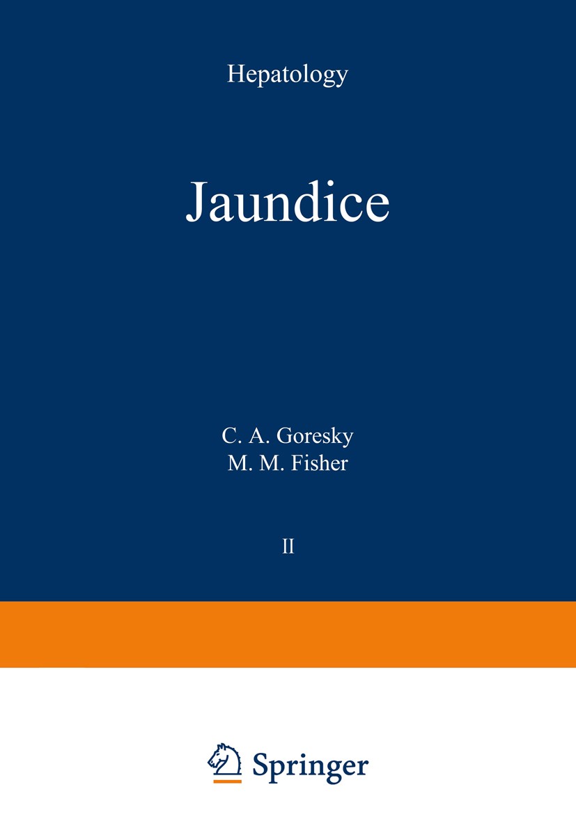 Titlebook: Jaundice; Carl A. Goresky (Professor of Medicine),Murray M. Book 1975 Springer Science+Business Media New York 1975 bile.bile acid.biliru Titlebook: Jaundice; Carl A. Goresky (Professor of Medicine),Murray M. Book 1975 Springer Science+Business Media New York 1975 bile.bile acid.biliru