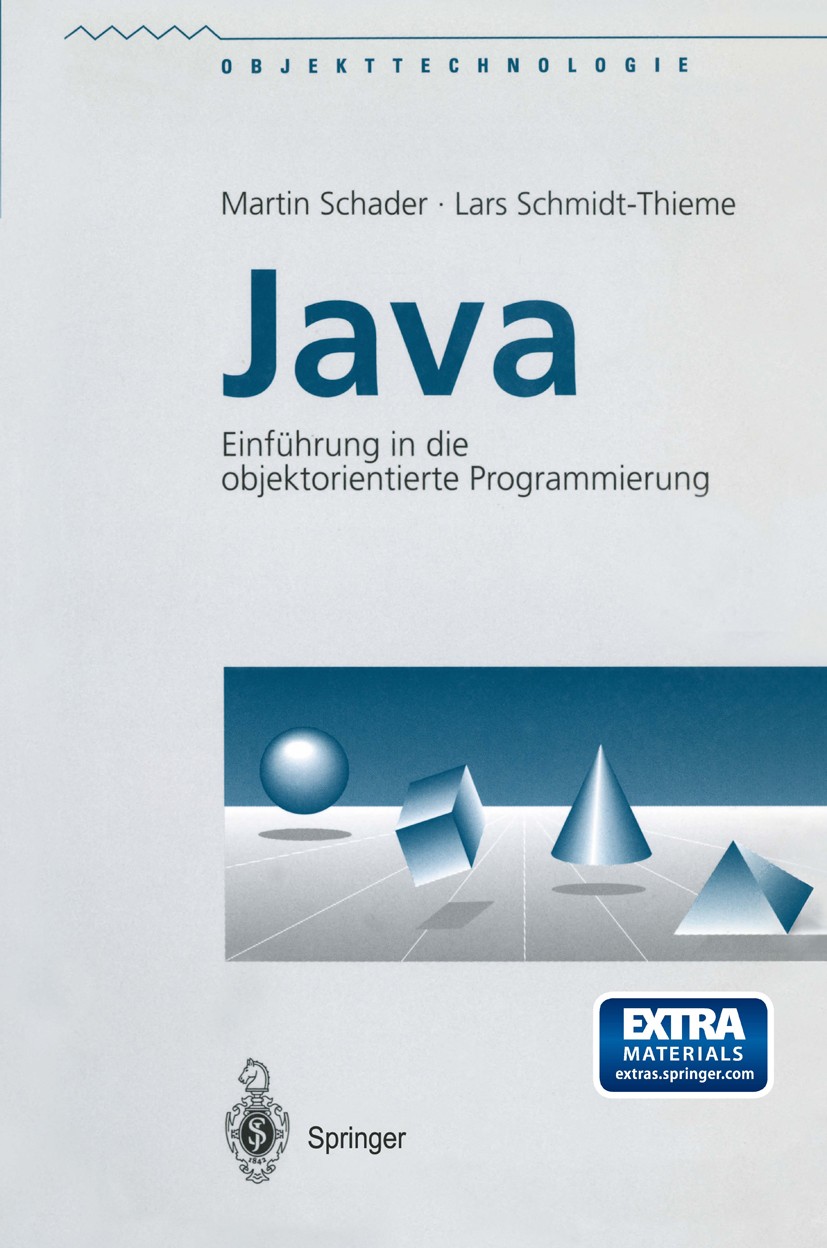 Titlebook: Java; Einführung in die ob Martin Schader,Lars Schmidt-Thieme Textbook 19981st edition Springer-Verlag Berlin Heidelberg 1998 Audio.Impleme Titlebook: Java; Einführung in die ob Martin Schader,Lars Schmidt-Thieme Textbook 19981st edition Springer-Verlag Berlin Heidelberg 1998 Audio.Impleme