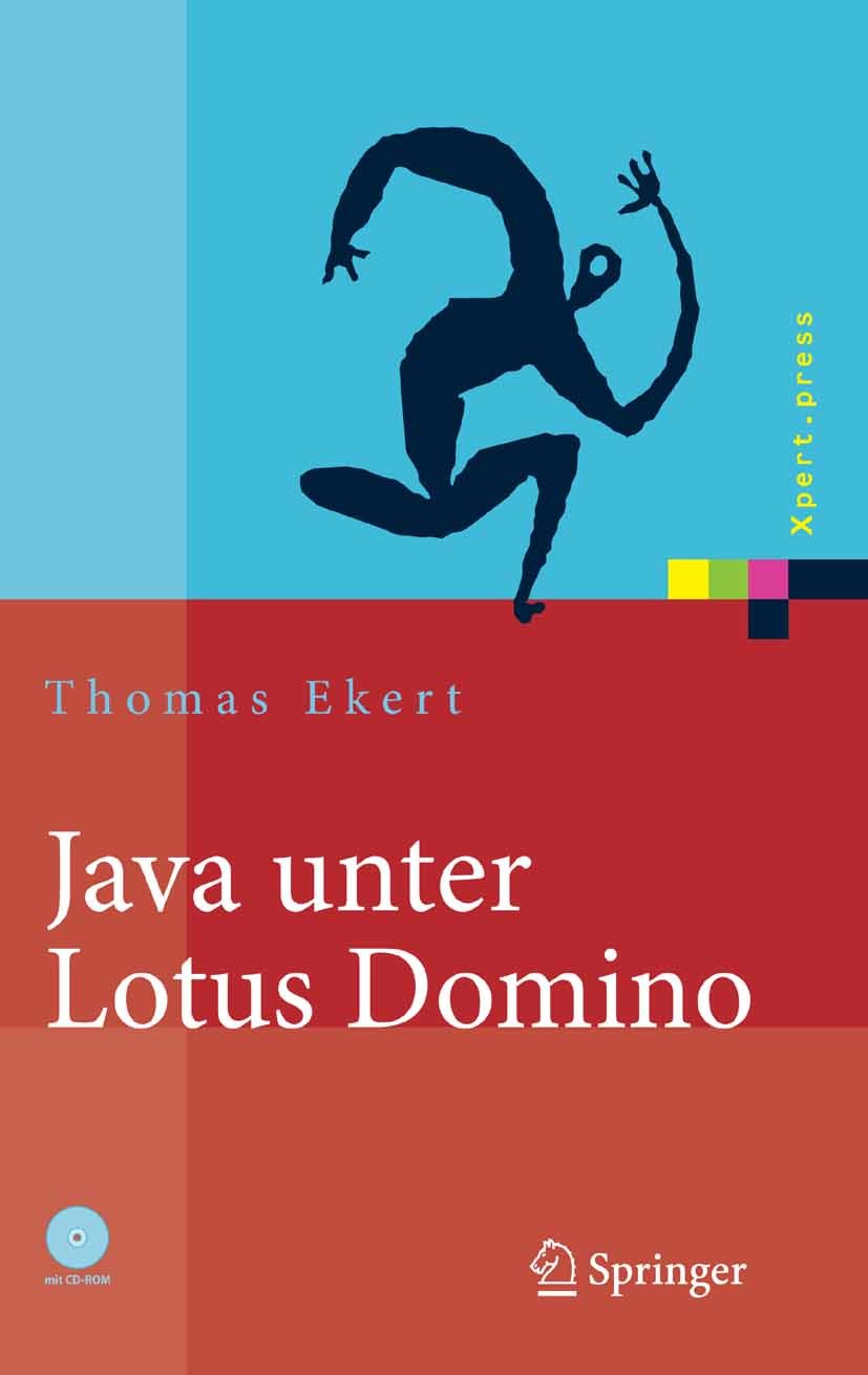 Titlebook: Java unter Lotus Domino; Know-how für die Anw Thomas Ekert Book 2006 Springer-Verlag Berlin Heidelberg 2006 Anwendungsentwicklung.Debugging Titlebook: Java unter Lotus Domino; Know-how für die Anw Thomas Ekert Book 2006 Springer-Verlag Berlin Heidelberg 2006 Anwendungsentwicklung.Debugging