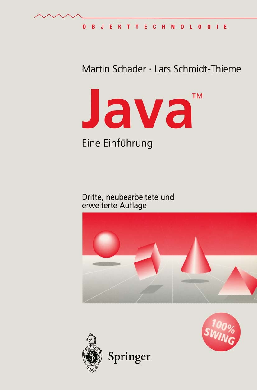 Titlebook: Java™; Eine Einführung Martin Schader,Lars Schmidt-Thieme Textbook 20003rd edition Springer-Verlag Berlin Heidelberg 2000 Ausnahmebehandlun Titlebook: Java™; Eine Einführung Martin Schader,Lars Schmidt-Thieme Textbook 20003rd edition Springer-Verlag Berlin Heidelberg 2000 Ausnahmebehandlun