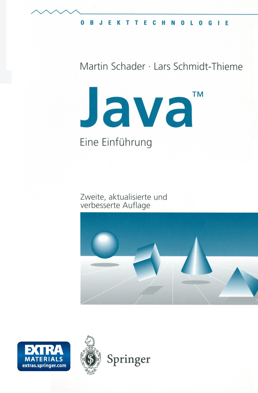 Titlebook: Java™; Eine Einführung Martin Schader,Lars Schmidt-Thieme Textbook 19992nd edition Springer-Verlag Berlin Heidelberg 1999 Java.Layout.Objek Titlebook: Java™; Eine Einführung Martin Schader,Lars Schmidt-Thieme Textbook 19992nd edition Springer-Verlag Berlin Heidelberg 1999 Java.Layout.Objek