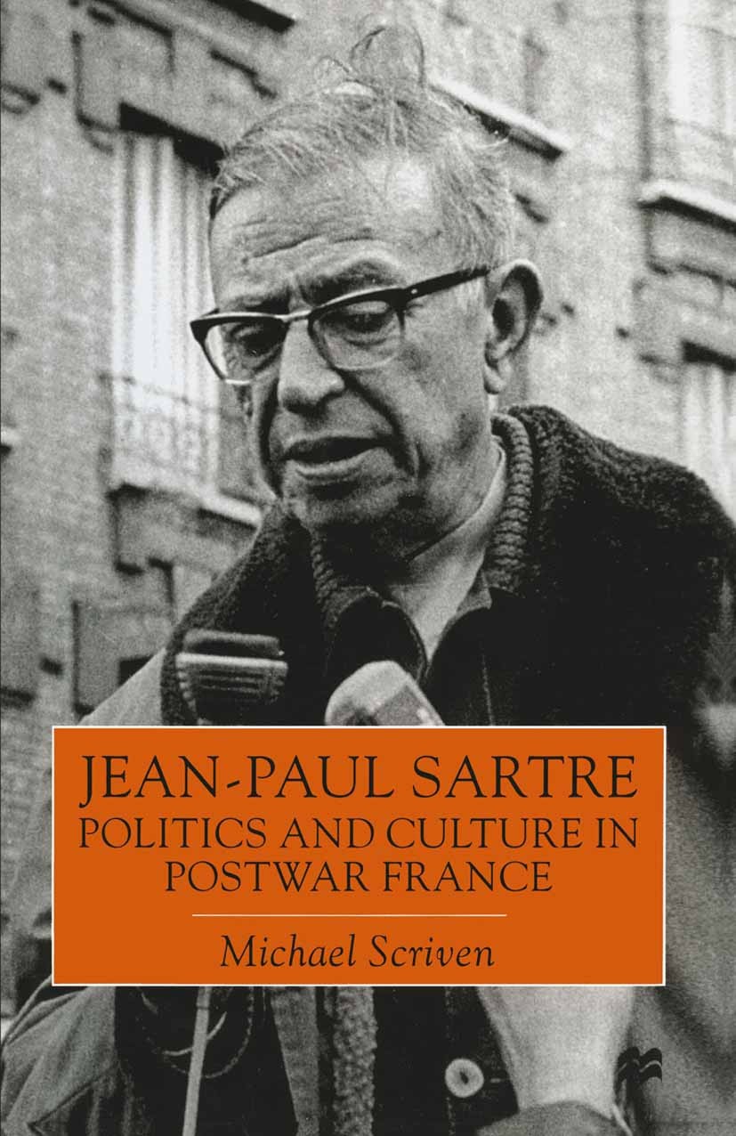 Titlebook: Jean-Paul Sartre; Politics and Culture Michael Scriven Book 1999 Palgrave Macmillan, a division of Macmillan Publishers Limited 1999 art.Ar Titlebook: Jean-Paul Sartre; Politics and Culture Michael Scriven Book 1999 Palgrave Macmillan, a division of Macmillan Publishers Limited 1999 art.Ar