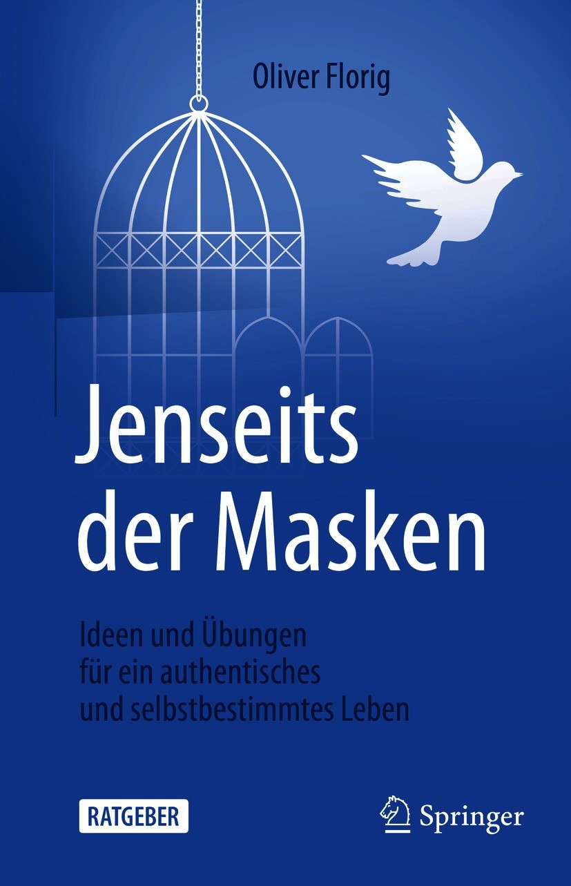 Titlebook: Jenseits der Masken; Ideen und Übungen fü Oliver Florig Book 2021 Der/die Herausgeber bzw. der/die Autor(en), exklusiv lizenziert durch Spr Titlebook: Jenseits der Masken; Ideen und Übungen fü Oliver Florig Book 2021 Der/die Herausgeber bzw. der/die Autor(en), exklusiv lizenziert durch Spr