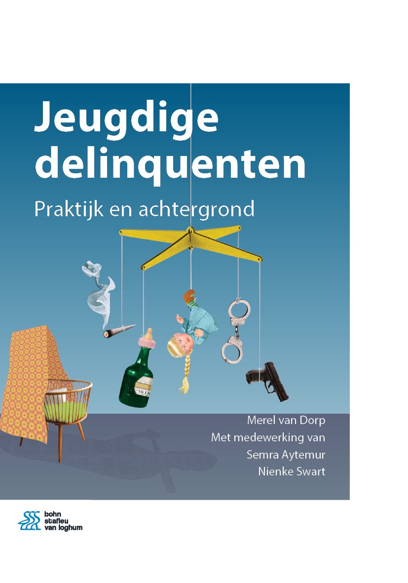 Titlebook: Jeugdige delinquenten; Praktijk en achtergr Merel van Dorp,Semra Aytemur,Nienke Swart Book 2019Latest edition Bohn Stafleu van Loghum is ee Titlebook: Jeugdige delinquenten; Praktijk en achtergr Merel van Dorp,Semra Aytemur,Nienke Swart Book 2019Latest edition Bohn Stafleu van Loghum is ee