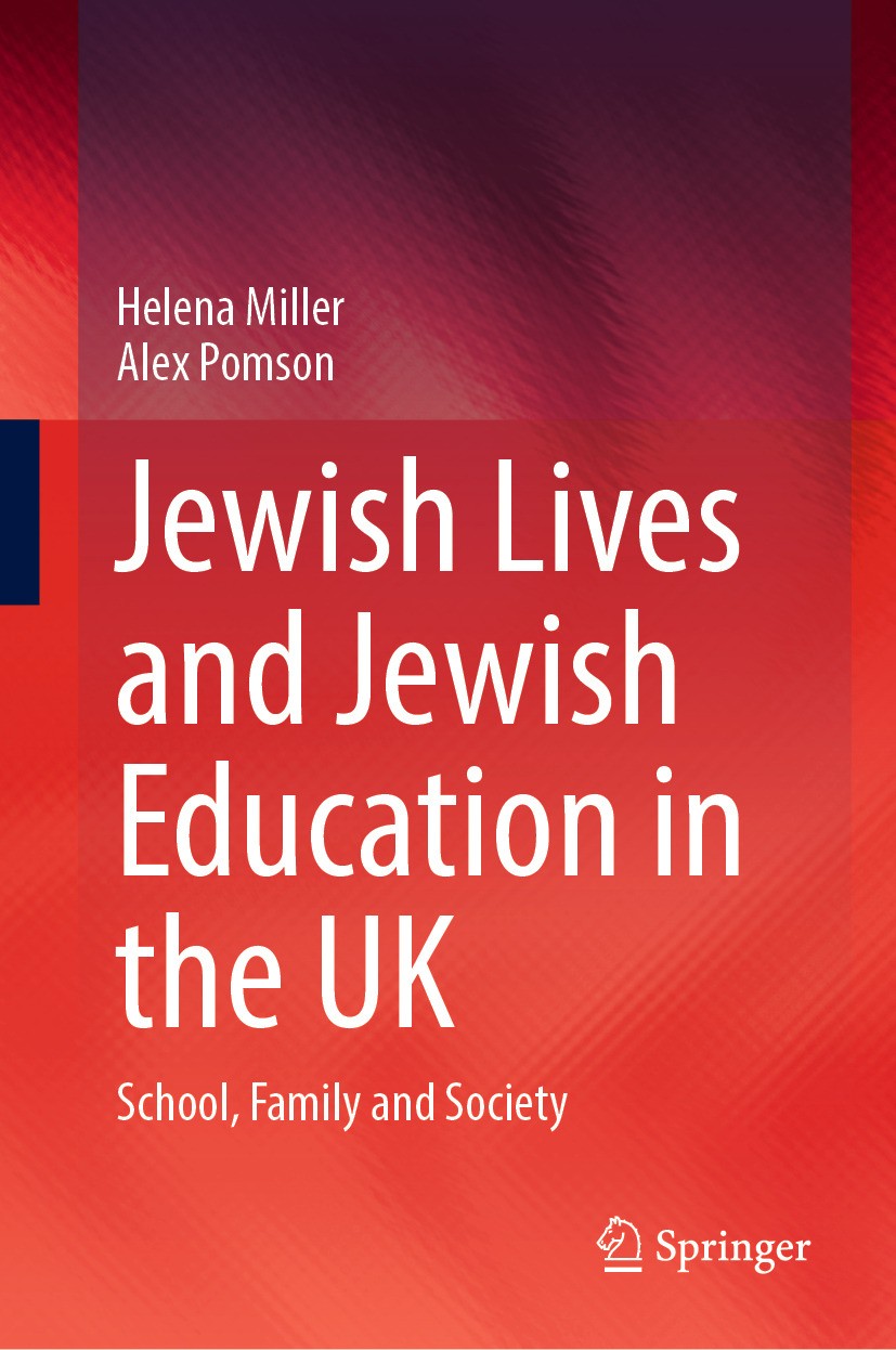 Titlebook: Jewish Lives and Jewish Education in the UK; School, Family and S Helena Miller,Alex Pomson Book 2024 The Editor(s) (if applicable) and The Titlebook: Jewish Lives and Jewish Education in the UK; School, Family and S Helena Miller,Alex Pomson Book 2024 The Editor(s) (if applicable) and The