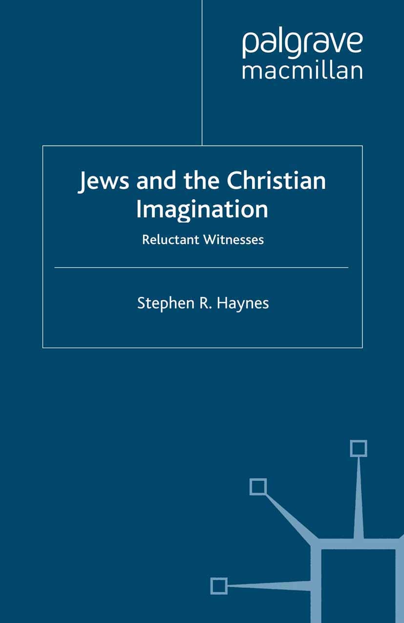 Titlebook: Jews and the Christian Imagination; Reluctant Witnesses Stephen R. Haynes Book 1995 Stephen R. Haynes 1995 church.fiction.German.Heinrich B Titlebook: Jews and the Christian Imagination; Reluctant Witnesses Stephen R. Haynes Book 1995 Stephen R. Haynes 1995 church.fiction.German.Heinrich B