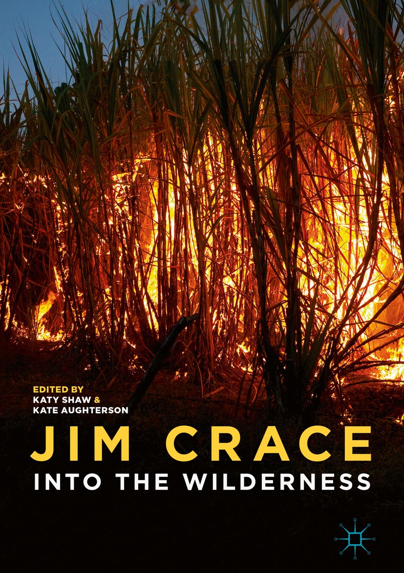 Titlebook: Jim Crace; Into the Wilderness Katy Shaw,Kate Aughterson Book 2018 The Editor(s) (if applicable) and The Author(s) 2018 Fiction.Novel.Quara Titlebook: Jim Crace; Into the Wilderness Katy Shaw,Kate Aughterson Book 2018 The Editor(s) (if applicable) and The Author(s) 2018 Fiction.Novel.Quara