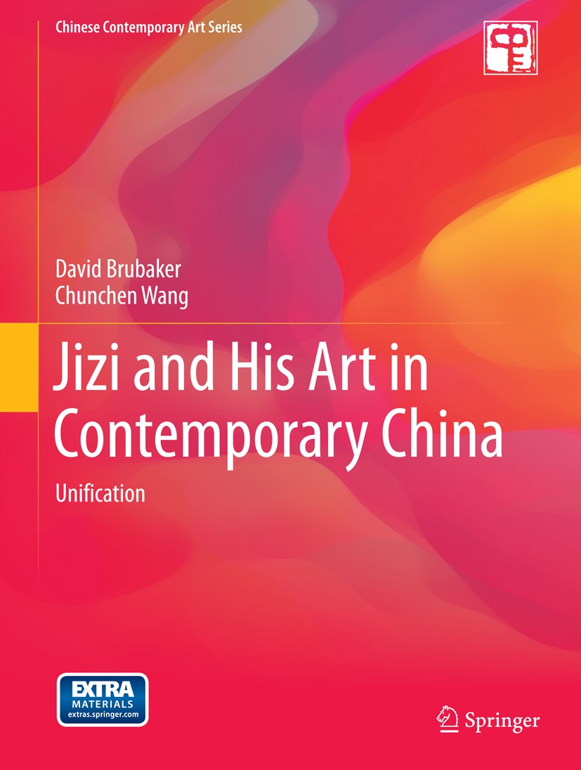 Titlebook: Jizi and His Art in Contemporary China; Unification David Adam Brubaker,Chunchen Wang Book 2015 Springer-Verlag Berlin Heidelberg 2015 Aest Titlebook: Jizi and His Art in Contemporary China; Unification David Adam Brubaker,Chunchen Wang Book 2015 Springer-Verlag Berlin Heidelberg 2015 Aest