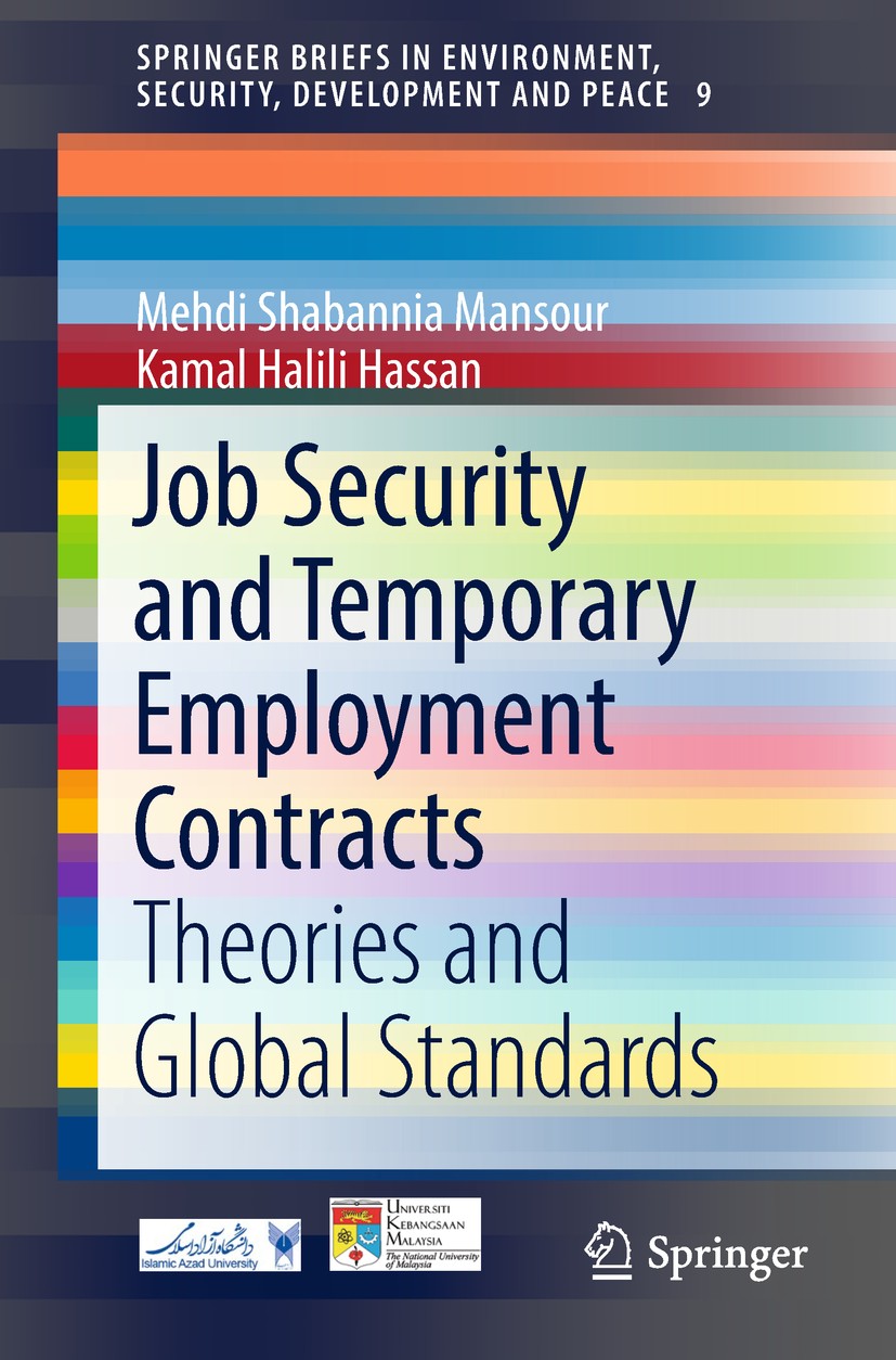 Titlebook: Job Security and Temporary Employment Contracts; Theories and Global Mehdi Shabannia Mansour,Kamal‘Halili Hassan Book 2019 The Author(s), Titlebook: Job Security and Temporary Employment Contracts; Theories and Global Mehdi Shabannia Mansour,Kamal‘Halili Hassan Book 2019 The Author(s),