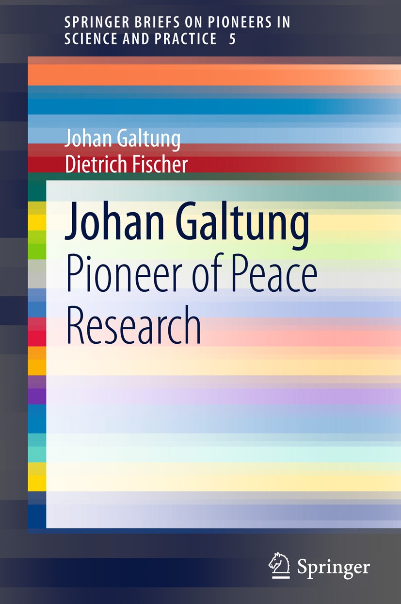 Titlebook: Johan Galtung; Pioneer of Peace Res Johan Galtung,Dietrich Fischer Book 2013 The Author(s) 2013 Conflict Transformation.Johann Galtung.Medi Titlebook: Johan Galtung; Pioneer of Peace Res Johan Galtung,Dietrich Fischer Book 2013 The Author(s) 2013 Conflict Transformation.Johann Galtung.Medi