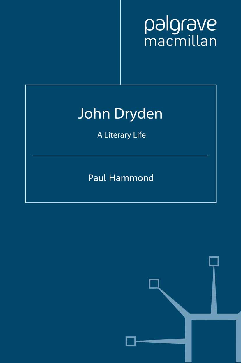 Titlebook: John Dryden; A Literary Life Paul Hammond Book 1991 Palgrave Macmillan, a division of Macmillan Publishers Limited 1991 bibliography.drama. Titlebook: John Dryden; A Literary Life Paul Hammond Book 1991 Palgrave Macmillan, a division of Macmillan Publishers Limited 1991 bibliography.drama.
