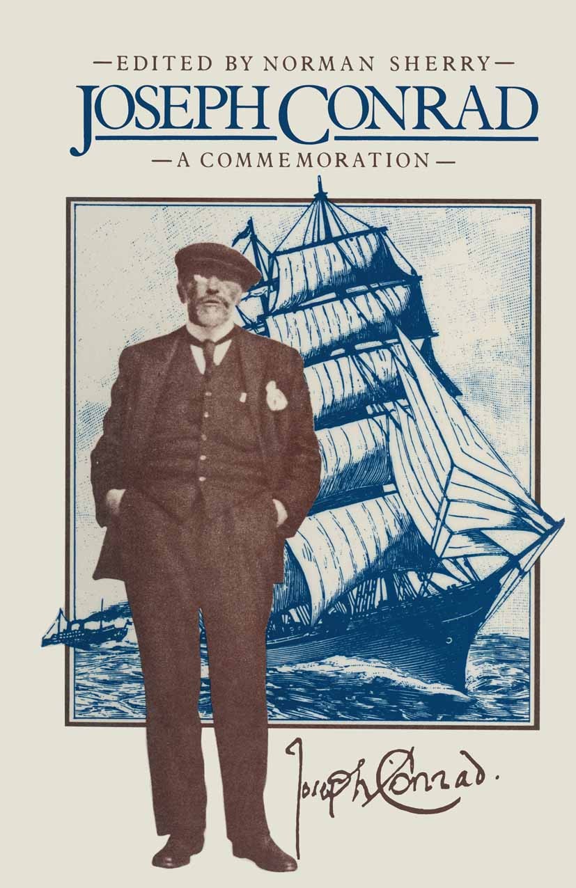 Titlebook: Joseph Conrad; A Commemoration Norman Sherry Book 1976 Palgrave Macmillan, a division of Macmillan Publishers Limited 1976 commemoration.fi Titlebook: Joseph Conrad; A Commemoration Norman Sherry Book 1976 Palgrave Macmillan, a division of Macmillan Publishers Limited 1976 commemoration.fi
