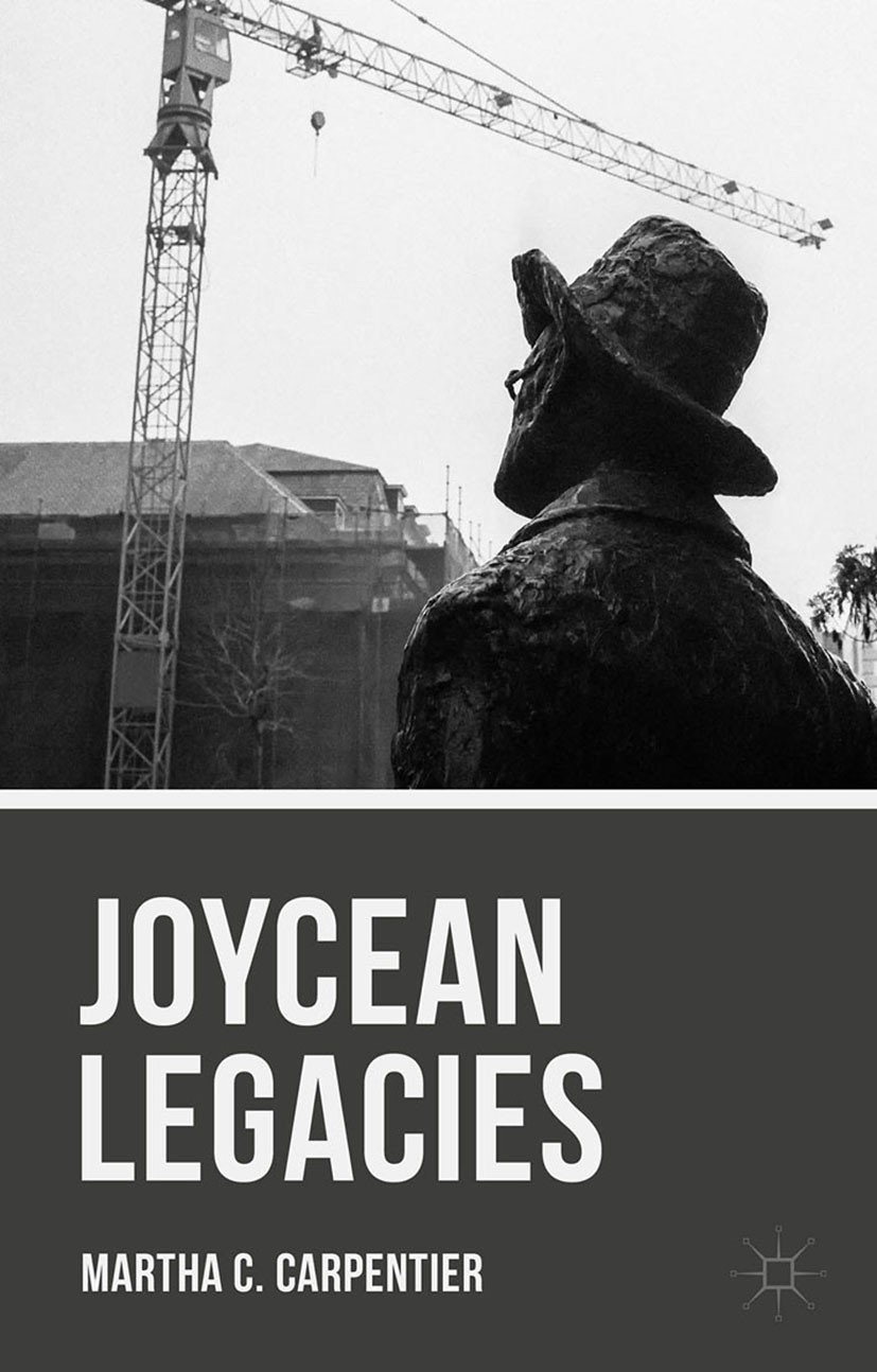Titlebook: Joycean Legacies; Martha C. Carpentier Book 2015 Palgrave Macmillan, a division of Macmillan Publishers Limited 2015 James Joyce.Joycean S Titlebook: Joycean Legacies; Martha C. Carpentier Book 2015 Palgrave Macmillan, a division of Macmillan Publishers Limited 2015 James Joyce.Joycean S