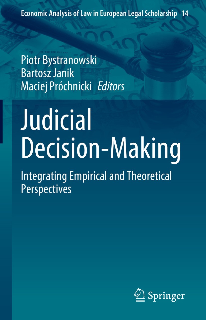 Titlebook: Judicial Decision-Making; Integrating Empirica Piotr Bystranowski,Bartosz Janik,Maciej Próchnicki Book 2022 The Editor(s) (if applicable) a Titlebook: Judicial Decision-Making; Integrating Empirica Piotr Bystranowski,Bartosz Janik,Maciej Próchnicki Book 2022 The Editor(s) (if applicable) a