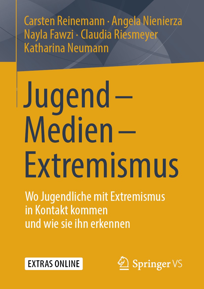 Titlebook: Jugend - Medien - Extremismus; Wo Jugendliche mit E Carsten Reinemann,Angela Nienierza,Katharina Neuma Book 2019 Springer Fachmedien Wiesba Titlebook: Jugend - Medien - Extremismus; Wo Jugendliche mit E Carsten Reinemann,Angela Nienierza,Katharina Neuma Book 2019 Springer Fachmedien Wiesba