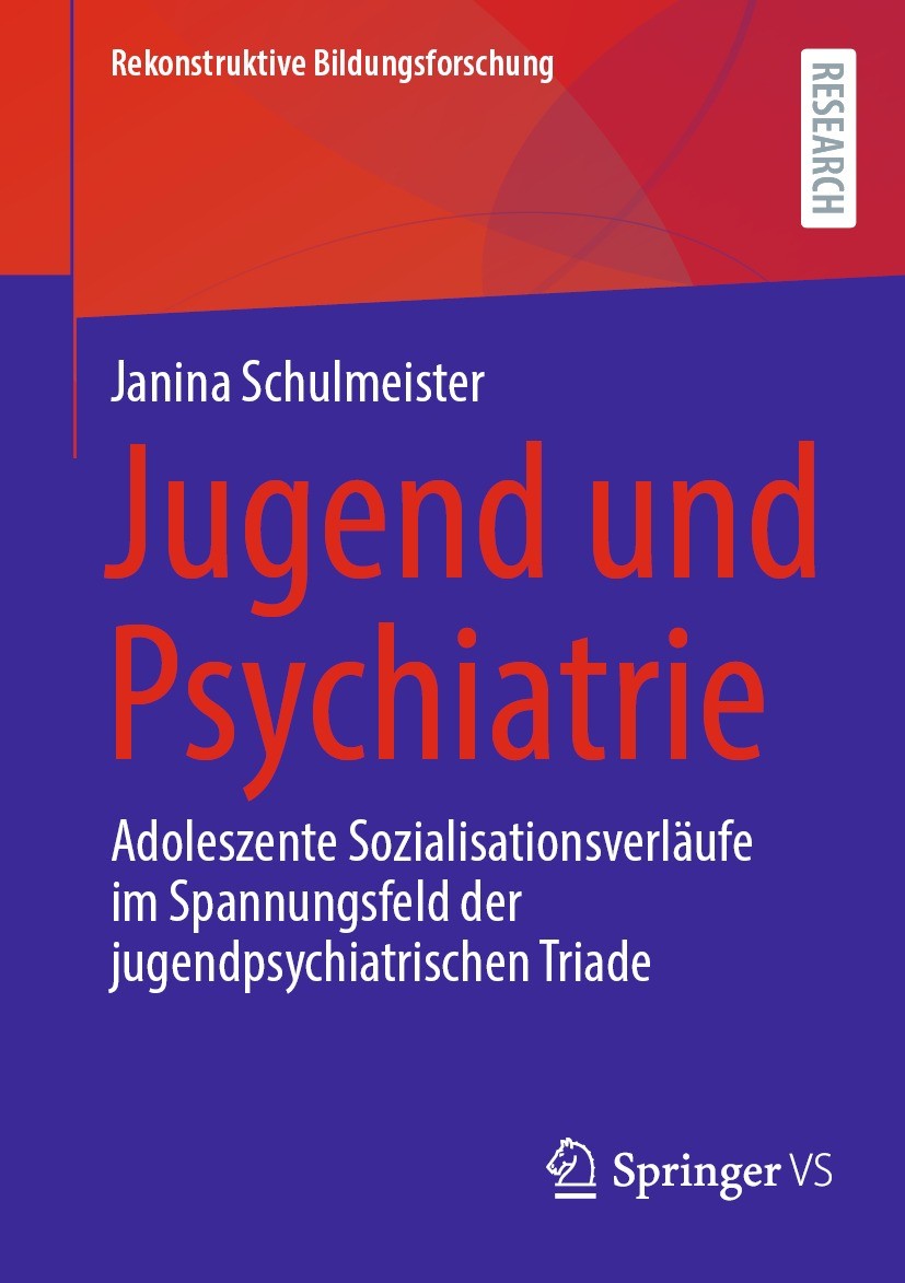 Titlebook: Jugend und Psychiatrie; Adoleszente Sozialis Janina Schulmeister Book 2023 Der/die Herausgeber bzw. der/die Autor(en), exklusiv lizenziert Titlebook: Jugend und Psychiatrie; Adoleszente Sozialis Janina Schulmeister Book 2023 Der/die Herausgeber bzw. der/die Autor(en), exklusiv lizenziert