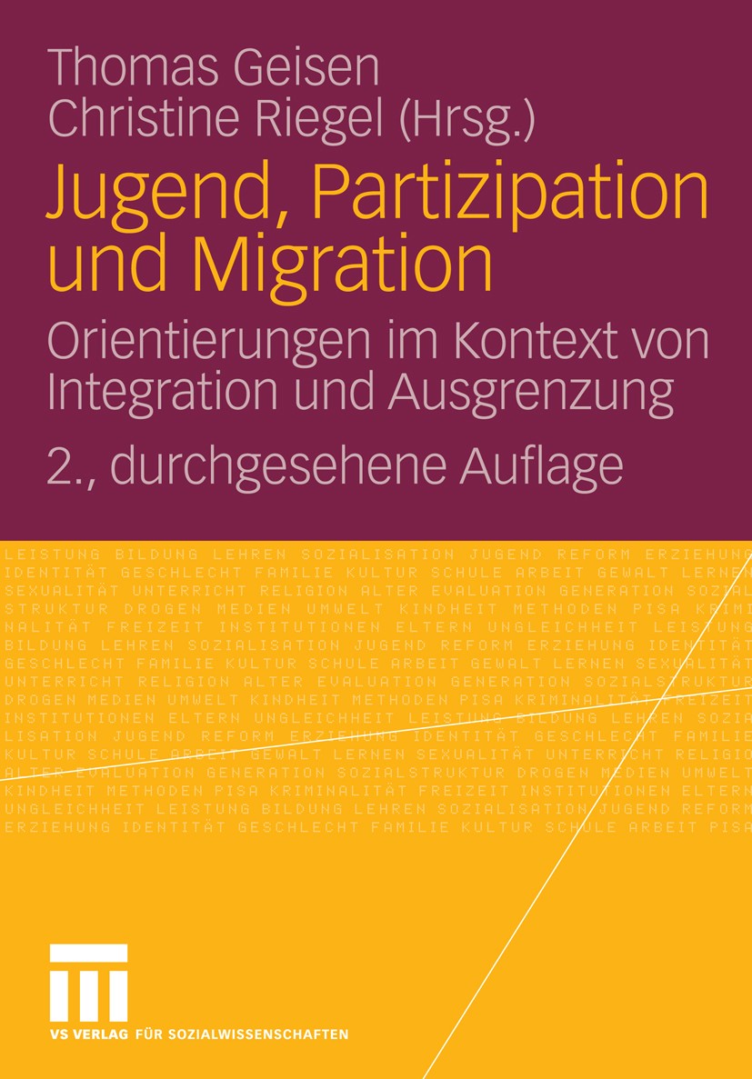 Titlebook: Jugend, Partizipation und Migration; Orientierungen im Ko Thomas Geisen,Christine Riegel Book 2009Latest edition VS Verlag für Sozialwissen Titlebook: Jugend, Partizipation und Migration; Orientierungen im Ko Thomas Geisen,Christine Riegel Book 2009Latest edition VS Verlag für Sozialwissen