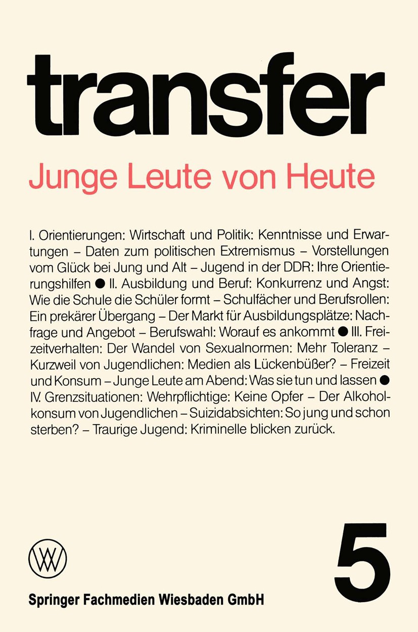 Titlebook: Junge Leute von Heute; Carl Böhret,Garry D. Brewer,Günter Struve Book 1978 Springer Fachmedien Wiesbaden 1978 Ausbildung.Berufswahl.Bildun Titlebook: Junge Leute von Heute; Carl Böhret,Garry D. Brewer,Günter Struve Book 1978 Springer Fachmedien Wiesbaden 1978 Ausbildung.Berufswahl.Bildun