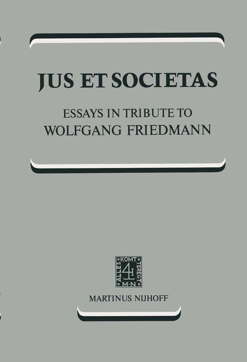 Titlebook: Jus et Societas; Essays in Tribute to Philip C. Jessup Book 1979 Springer Science+Business Media Dordrecht 1979 Affect.ETA.Europe.IRA.devel Titlebook: Jus et Societas; Essays in Tribute to Philip C. Jessup Book 1979 Springer Science+Business Media Dordrecht 1979 Affect.ETA.Europe.IRA.devel
