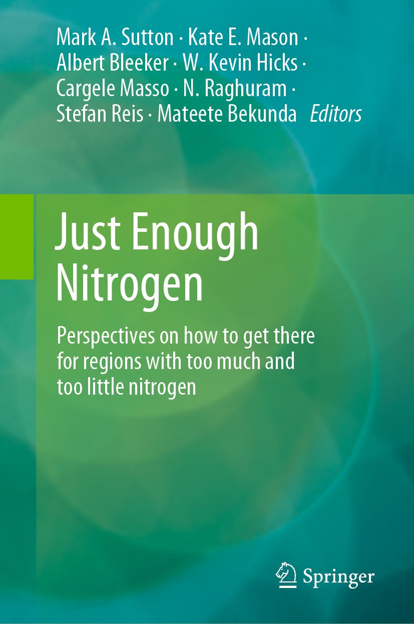 Titlebook: Just Enough Nitrogen; Perspectives on how Mark A. Sutton,Kate E. Mason,Mateete Bekunda Book 2020 Springer Nature Switzerland AG 2020 Nitro Titlebook: Just Enough Nitrogen; Perspectives on how Mark A. Sutton,Kate E. Mason,Mateete Bekunda Book 2020 Springer Nature Switzerland AG 2020 Nitro