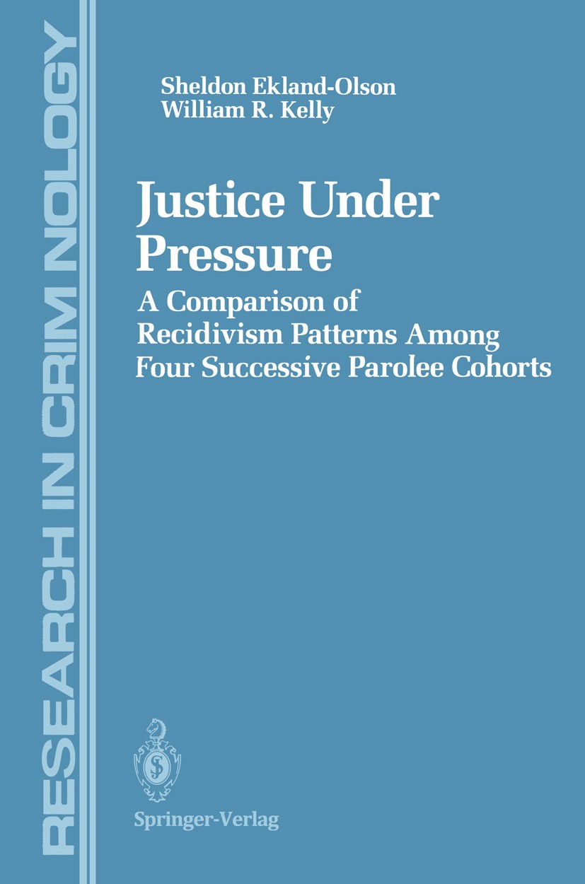 Titlebook: Justice Under Pressure; A Comparison of Reci Sheldon Ekland-Olson,William R. Kelly Book 1993 Springer-Verlag New York Inc. 1993 Crime.Crimi Titlebook: Justice Under Pressure; A Comparison of Reci Sheldon Ekland-Olson,William R. Kelly Book 1993 Springer-Verlag New York Inc. 1993 Crime.Crimi