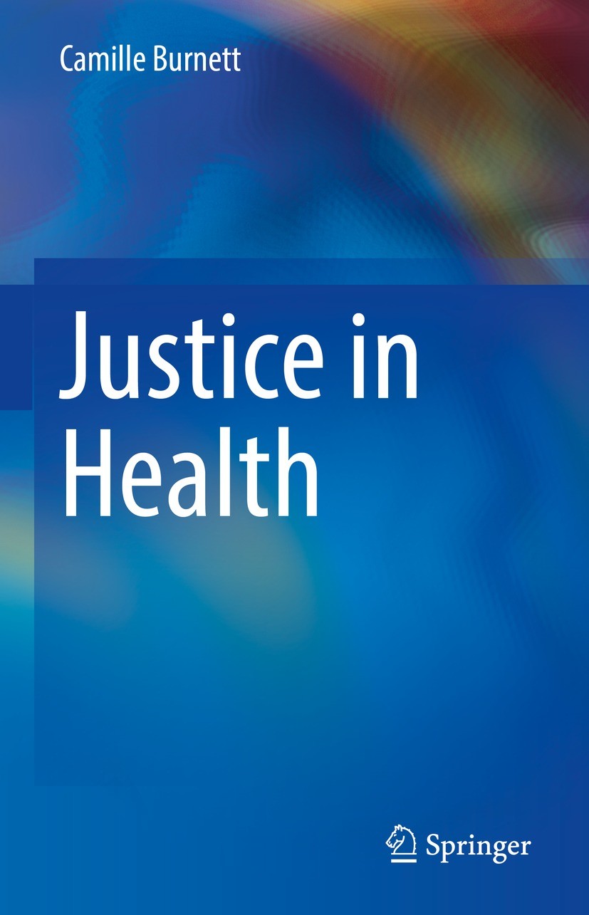 Titlebook: Justice in Health; Camille Burnett Book 2022 The Editor(s) (if applicable) and The Author(s), under exclusive license to Springer Nature S Titlebook: Justice in Health; Camille Burnett Book 2022 The Editor(s) (if applicable) and The Author(s), under exclusive license to Springer Nature S